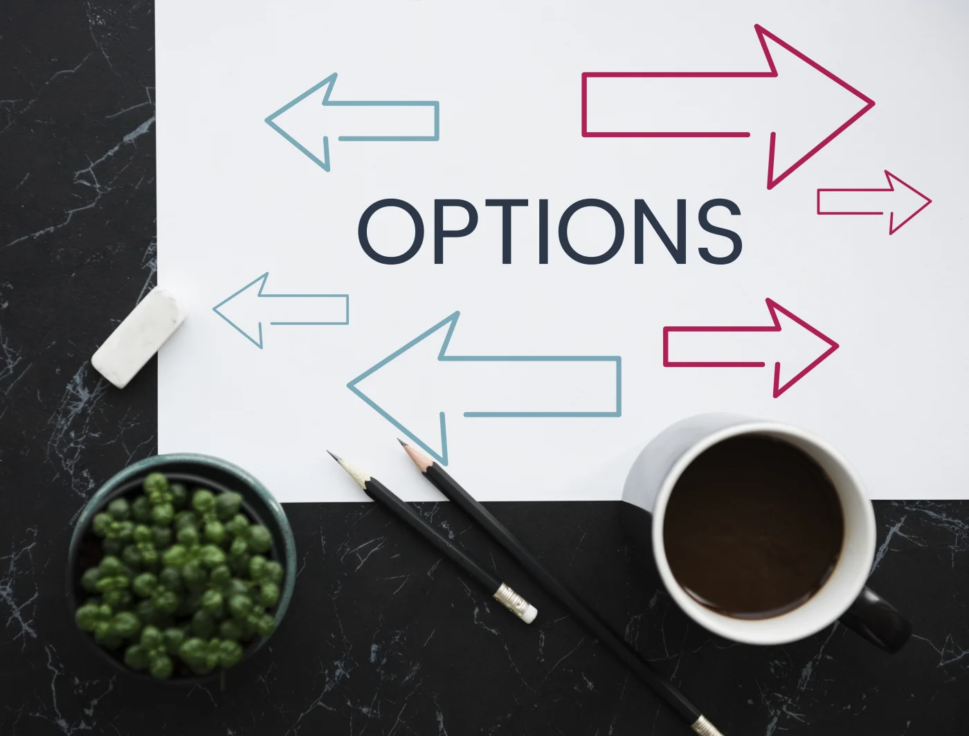 Image of a paper reading “options” with arrows pointing in different directions